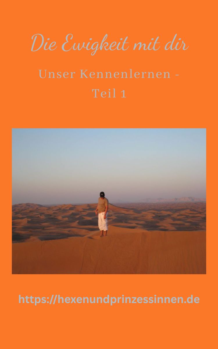 Unser Kennenlernen Teil 1
