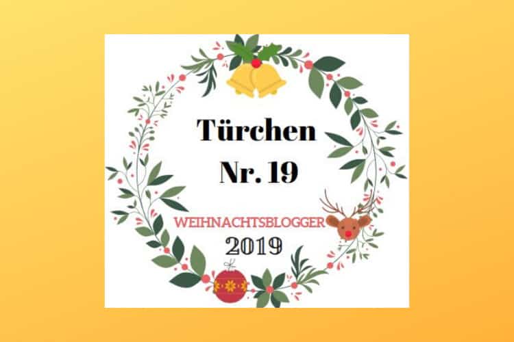 Weihnachtsblogger 2019 - Türchen 19