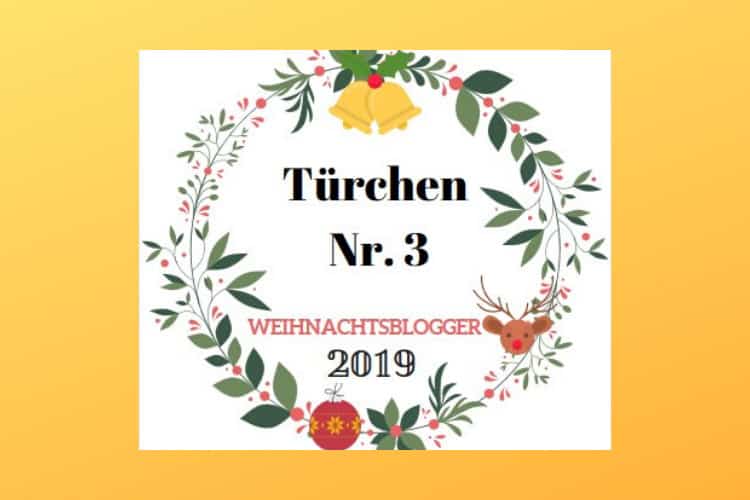 Weihnachtsblogger 2019 - Türchen 3