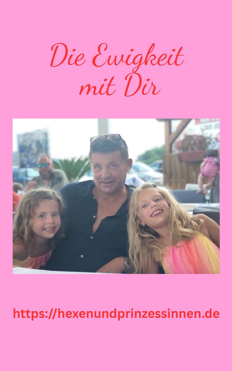 Die Ewigkeit mit dir